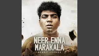 Neer Enna Marakala