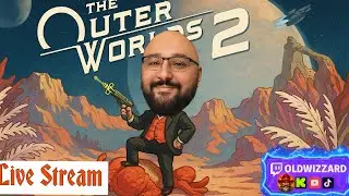 🪄The Outer Worlds 2 Live Gameplay | Funny RPG Stream with OldWizzard🪄