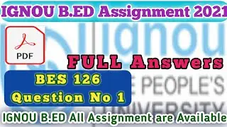 BES 126 solved Assignment Answers Question No 1 Full Ignou B.Ed KNOWLEDGE AND CURRICULm