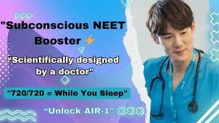 &ldquo;NEET 2026 | 720/720 Booster Subliminal ✨ AIR-1 While You Sleep | Doctor-Designed | 528Hz Binaural&rdquo;