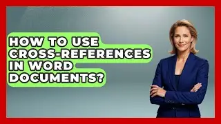 How To Use Cross-references In Word Documents? - Docs and Sheets Pro
