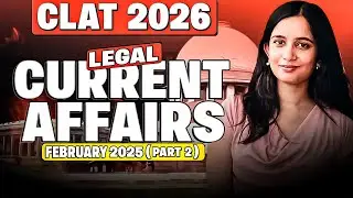 Most Important Legal Affairs February 2025 (Part 2) 📚| CLAT 2026 Legal GK Series 🎯| Monthly Round-Up