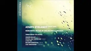 RYELANDT Three pieces for clarinet, Op 17 Au ruisseau Lisa Shklyaver, clarinet Terra Nova Collective