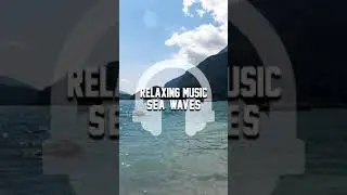 #Shorts | RELAXING MUSIC - SEA WAVES | Nature Sounds, Sleep, Meditation, Motivation, Background