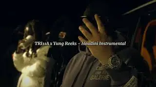 TRI11A x Yung Reeks - Houdini | Mixtape Madness (Instrumental)