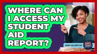 Where Can I Access My Student Aid Report?
