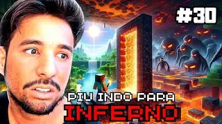 PIUZINHO INDO NO INFERNO SOZINHO #30
