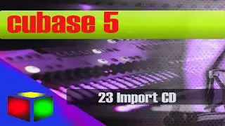 23 Cubase 5 video tutorial  ( Import CD )