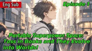[Invincible]Portable Superpower Space:Toss in Books and They Evolve into Worlds!【1 of 2】