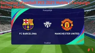 Gameplay eFootball PES 2021 Mobile | Campaign Action Match # 1