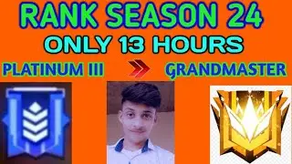 NEW RANK SEASON 24 🤭ONLY 13 HOURS PLATINUM TOO GRANDMASTER  😱😱