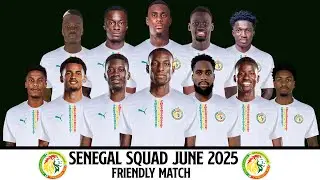 SENEGAL Official Squad June 2025 | Senegal Squad June 2025 | Friendly Match