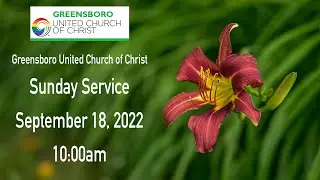 GUCCVT - Sunday Service - September 18, 2022