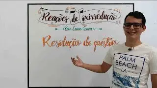 Reações de oxirredução - Resolução de questões - Prof  Lucas ousa