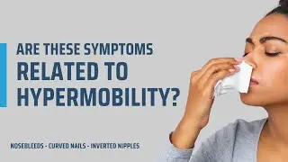 Are Curved Nails, Nosebleeds and Inverted Nipples Hypermobility Symptoms?