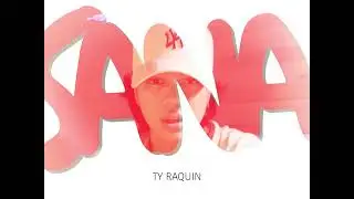 Ty Raquin - Sana