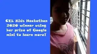 CEL Kids Hackathon winner using Google mini to learn more!