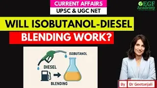 Isobutanol Blending with Diesel l Current Affairs UPSC & UGC NET | 28 Sept 2025