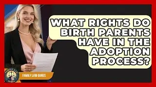 What Rights Do Birth Parents Have in the Adoption Process? | Family Law Gurus News