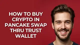 How to Buy Crypto in Pancake Swap Thru Trust Wallet - UPDATED!