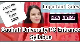 Gauhati University PG Entrance Syllabus 2022 ll Form fill up Last Date ll Entrance New Notice