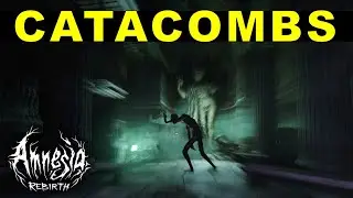 The Catacombs & Portal Chamber | Amnesia Rebirth (Gameplay Walkthrough)
