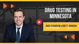 Drug Testing in Minnesota - With Ross Stadheim, MJSB Employment Justice & Brett Johnson, AM950 Radio