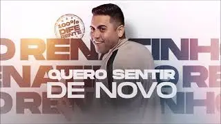 Renatinho - Quero Sentir de Novo