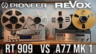 Pioneer RT 909 VS Revox A77 Mk1