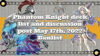 Список колод Yu-Gi-Oh! Phantom Knight и обсуждение | Список заблокированных постов за май 2022 г.