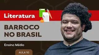 Barroco no Brasil​ - Literatura - Ensino Médio