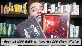 #BooktubeSFF Babbles: Favorite SFF Short Fiction!