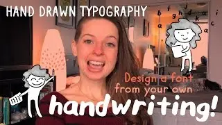 Hand Drawn Typography: Designing a Font from Your Handwriting
