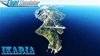 Microsoft Flight Simulator 2020 - Ikaria- Greece #part19