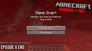 MINECRAFT JAVA || Game Over! (Minecraft Survival Let's Play) Minecraft Hardcore Episode 6 END