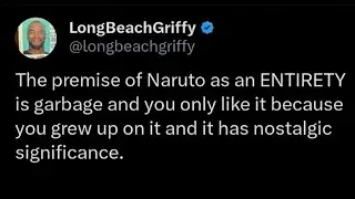 Naruto Hate In 2023 Is Just Dumb (Longbeachgriffy) | Swagkage & Clyde