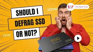 Why You Should Never Defrag Your SSD? | The Next Tech