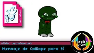 Mensaje de Calliope para t&iacute;