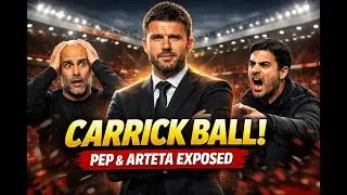 CARRICK BALL IS HERE! How Man Utd Destroyed PEP AND ARTETA