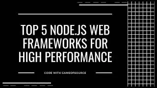 Top 5 Node.js Web Frameworks for High Performance | Build Fast & Efficient Web Apps