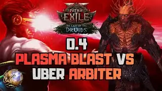 POE 0.4 - Plasma Blast Melting Uber Arbiter