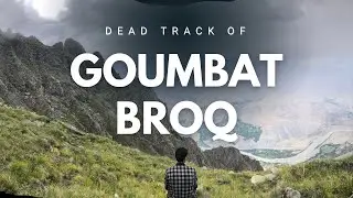 Dead Track of Goumbat Broq | Exploring the Mountains of Ghanche Valley with Friends | Part 01