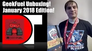 January 2018! - Monthly GeekFuel unboxing!