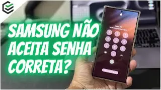 SAMSUNG N&atilde;o Aceita Senha Correta? Resolva Rapidamente!