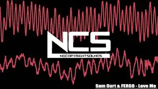[1 hour] Sam Ourt & FERGO - Love Me [NCS Release]