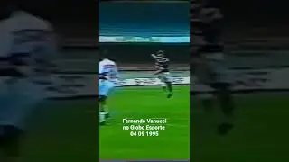 Fernando Vanucci no Globo Esporte 04 09 1995.  #fernandovanucci #globoesporte #globo #gols #esporte