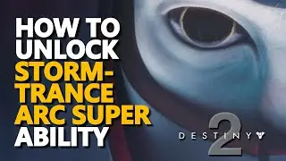 How to unlock Stormtrance Arc Super Prismatic Subclass Ability Destiny 2