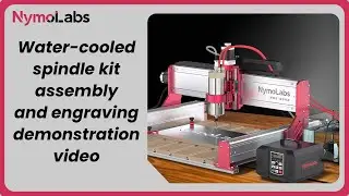 NymoLabs water-cooled spindle kit unboxing, installation, and engraving demonstration