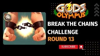 Gods of Olympus || Break the Chains Breakout Challenge || Round 13