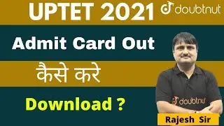 UPTET | Admit Card Out | How to download UPTET Admit Card | UPTET 2021 | UPTET Exam News